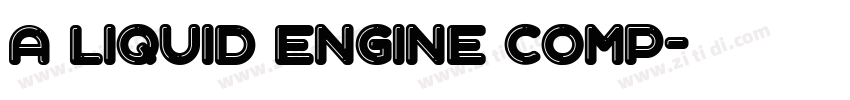 A Liquid Engine Comp字体转换